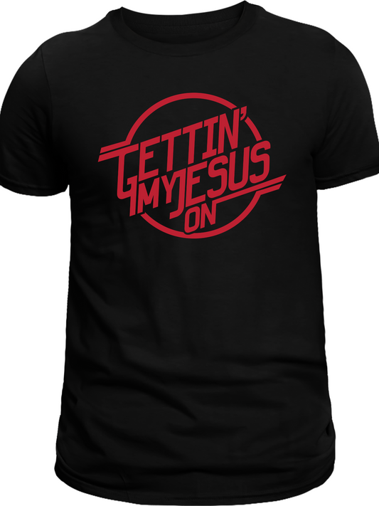 Gettin My Jesus On printed Tee