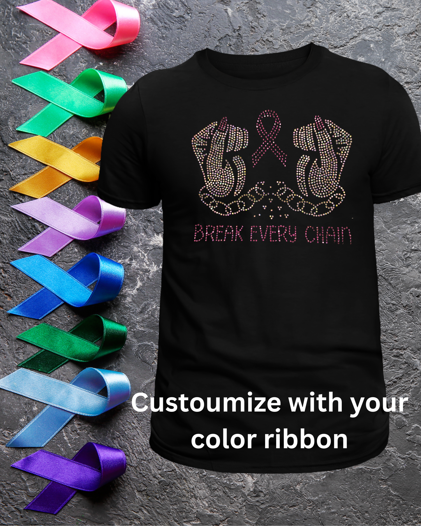 Custom Ribbon Break Every Chain Tee