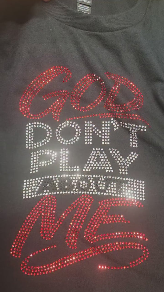 God Don't Play About Me Tee God's Favor
